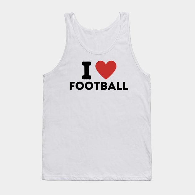 I Love Football Simple Heart Design Tank Top by Word Minimalism